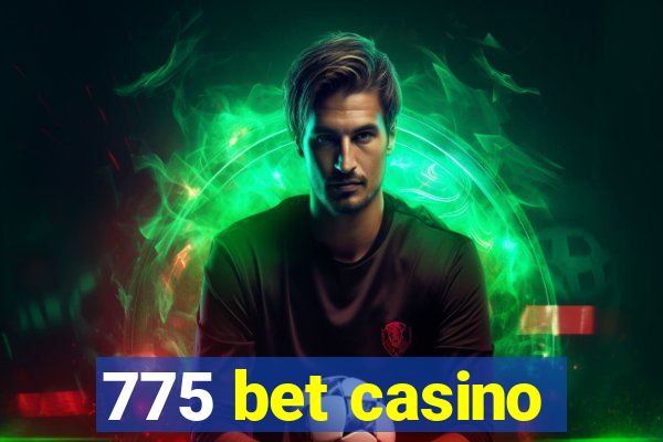 775 bet casino